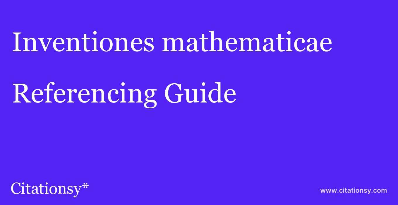 cite Inventiones mathematicae  — Referencing Guide
